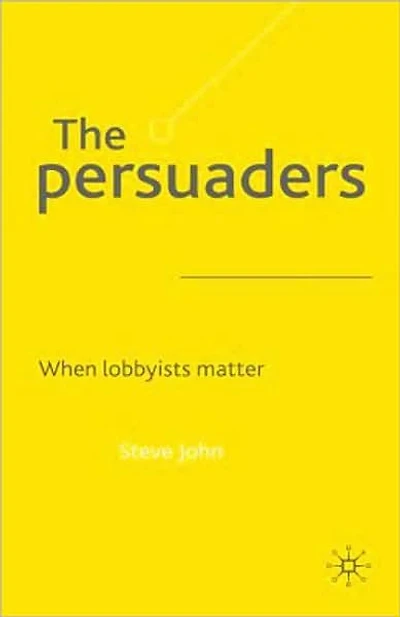 The Persuaders: When Lobbyists Matter