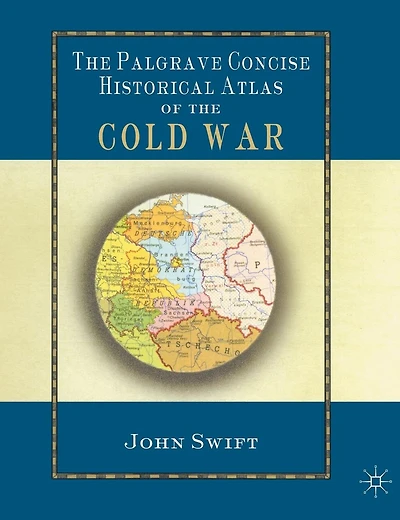 the Palgrave Concise Historical Atlas of Cold War