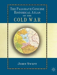 the Palgrave Concise Historical Atlas of Cold War