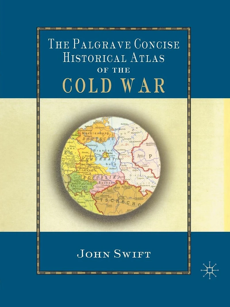 the Palgrave Concise Historical Atlas of Cold War