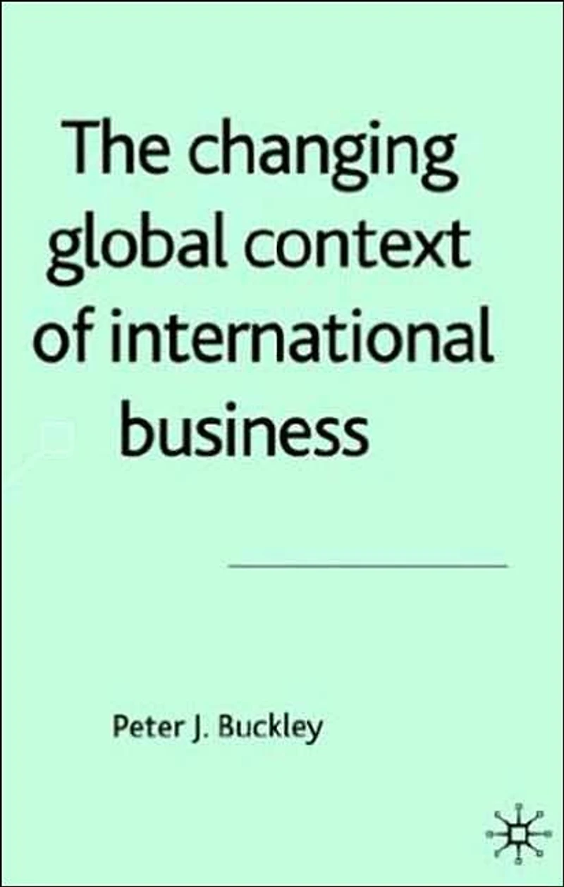 The Changing Global Context of International Business