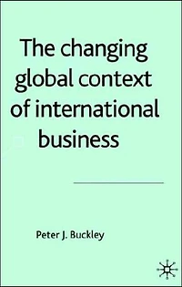 The Changing Global Context of International Business