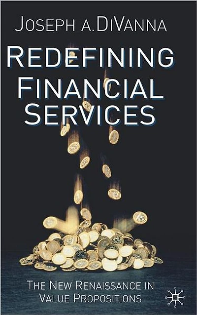 Redefining Financial Services: The New Renaissance Value Propositions