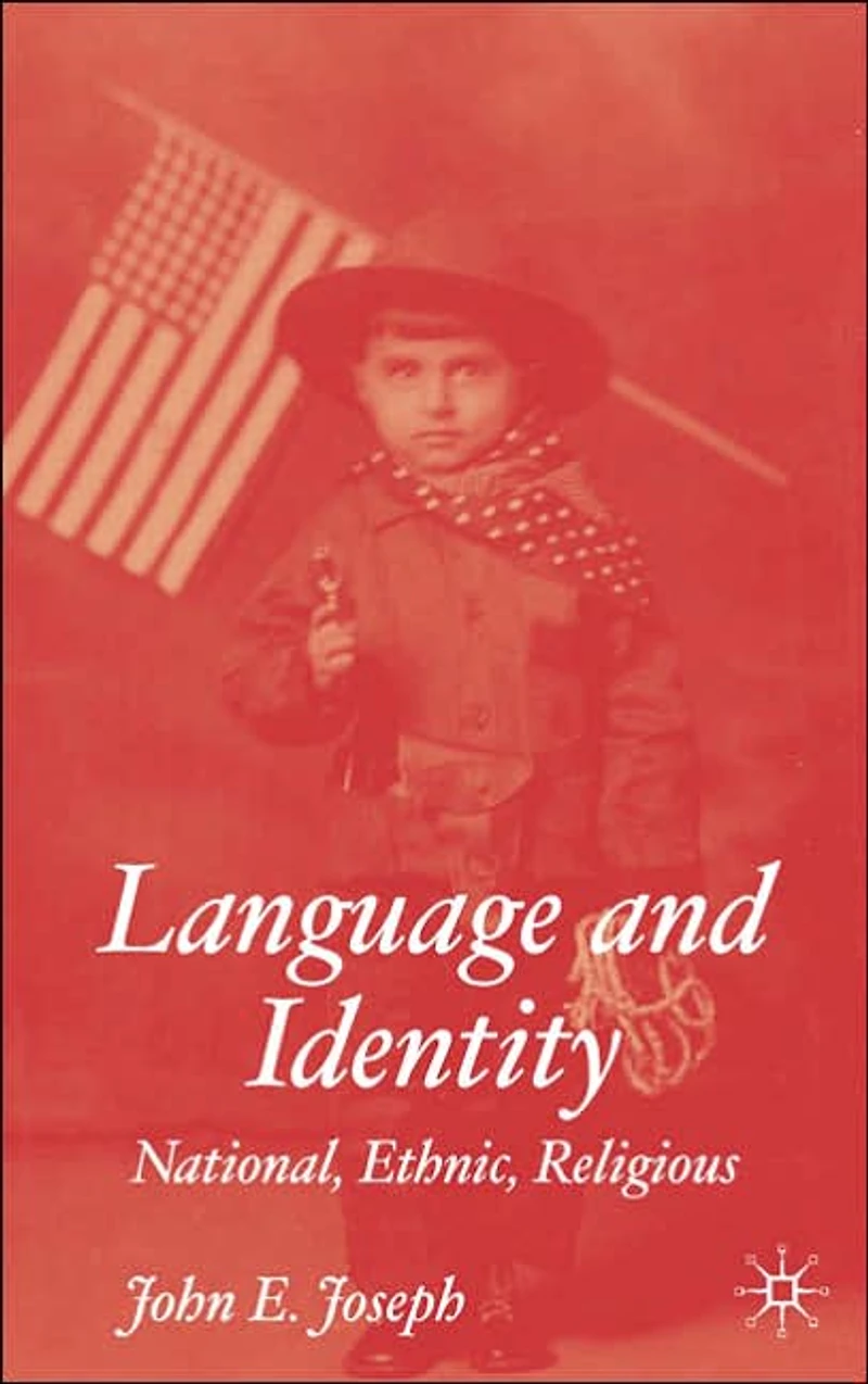 Language and Identity: National, Ethnic, Religious