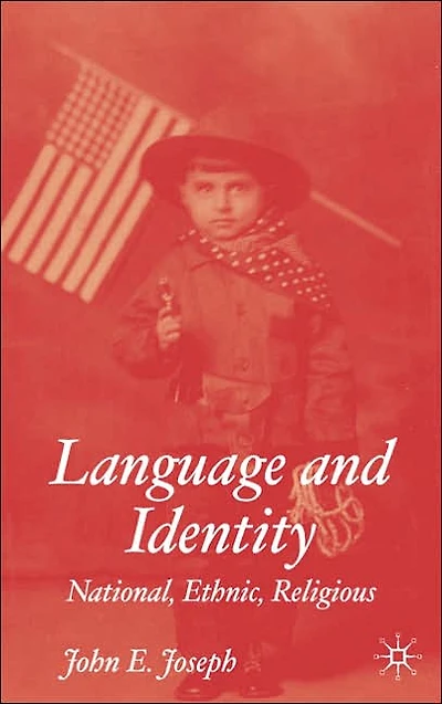 Language and Identity: National, Ethnic, Religious