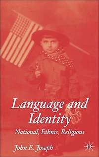 Language and Identity: National, Ethnic, Religious