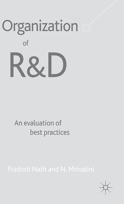 Organization of R&D: An Evaluation Best Practices