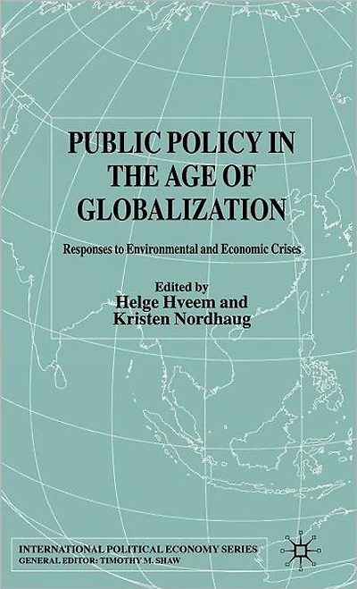 Public Policy the Age of Globalization: Responses to Environmental and Economic Crises
