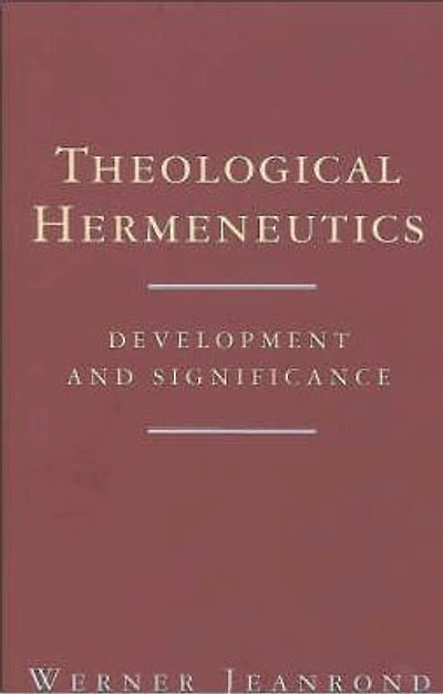 Theological Hermeneutics: Development and Significance