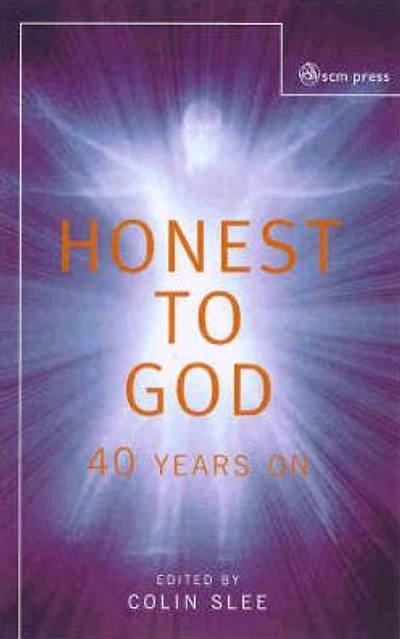 Honest to God: Forty Years on