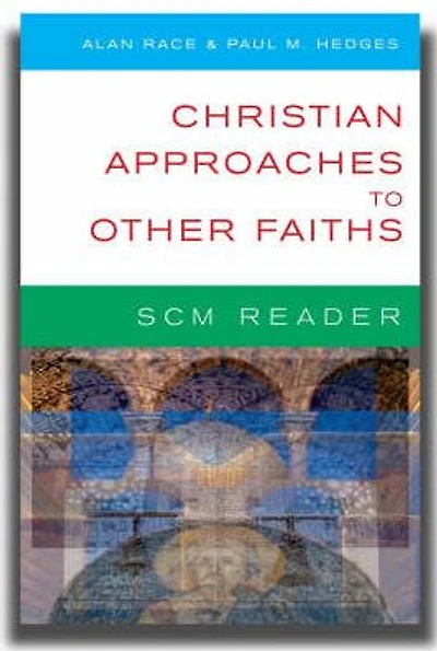 SCM Reader: Christian Approaches to Other Faiths
