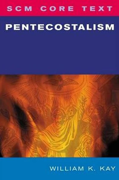 SCM Core Text: Pentecostalism