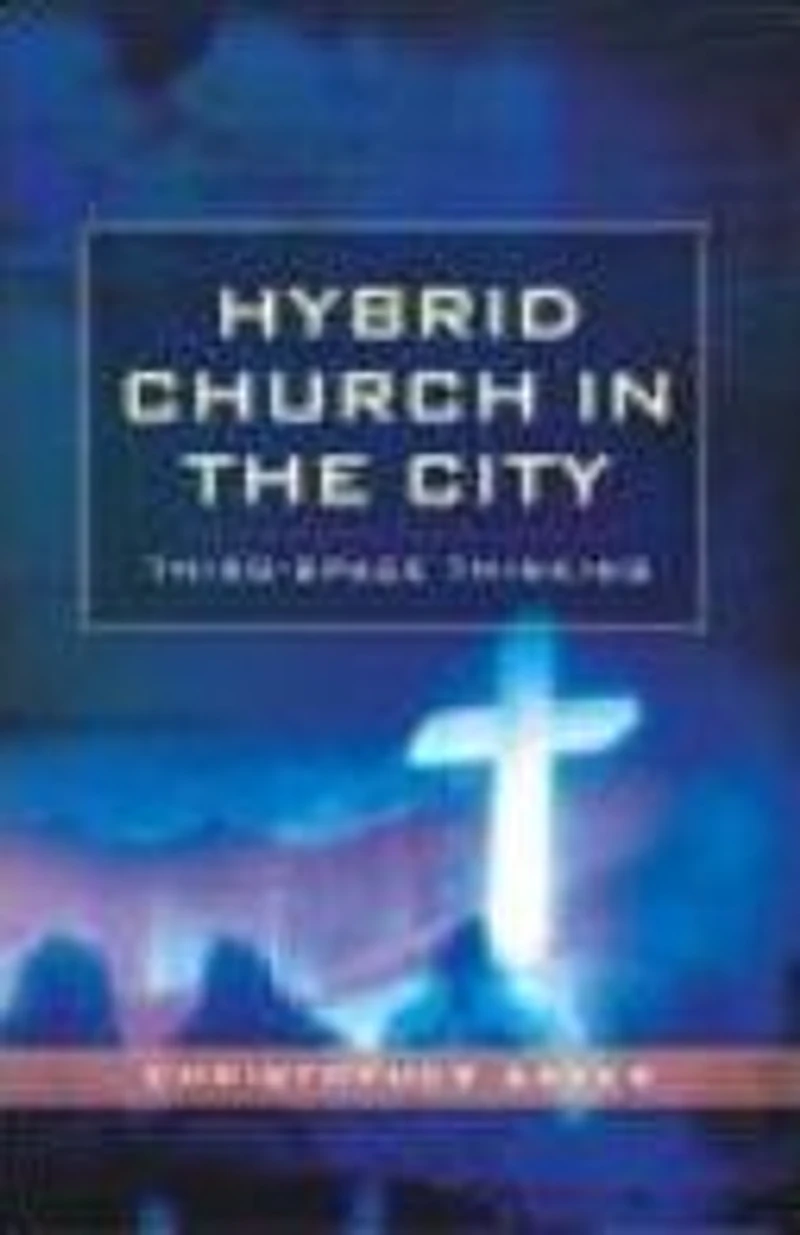 the Hybrid Church City: Third Space Thinking