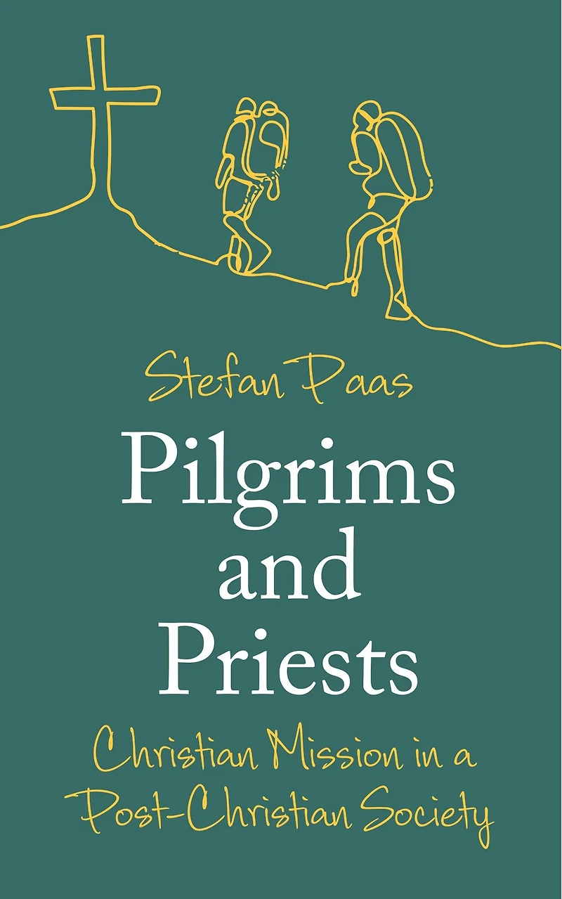 Pilgrims and Priests: Christian Mission a Post-Christian Society