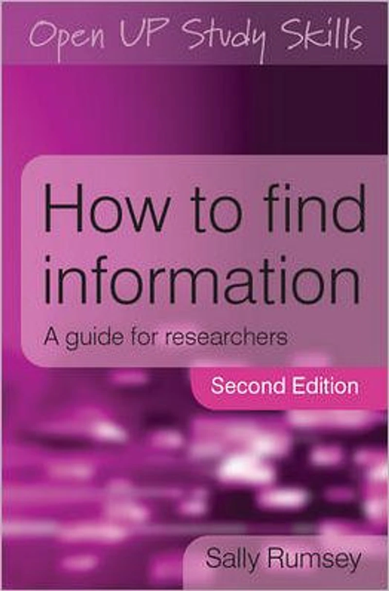 How to Find Information: A Guide for Researchers