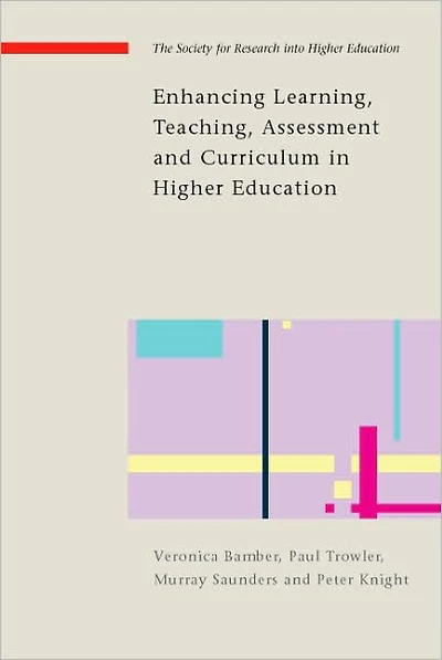 Enhancing Learning, Teaching, Assessment and Curriculum in Higher Education