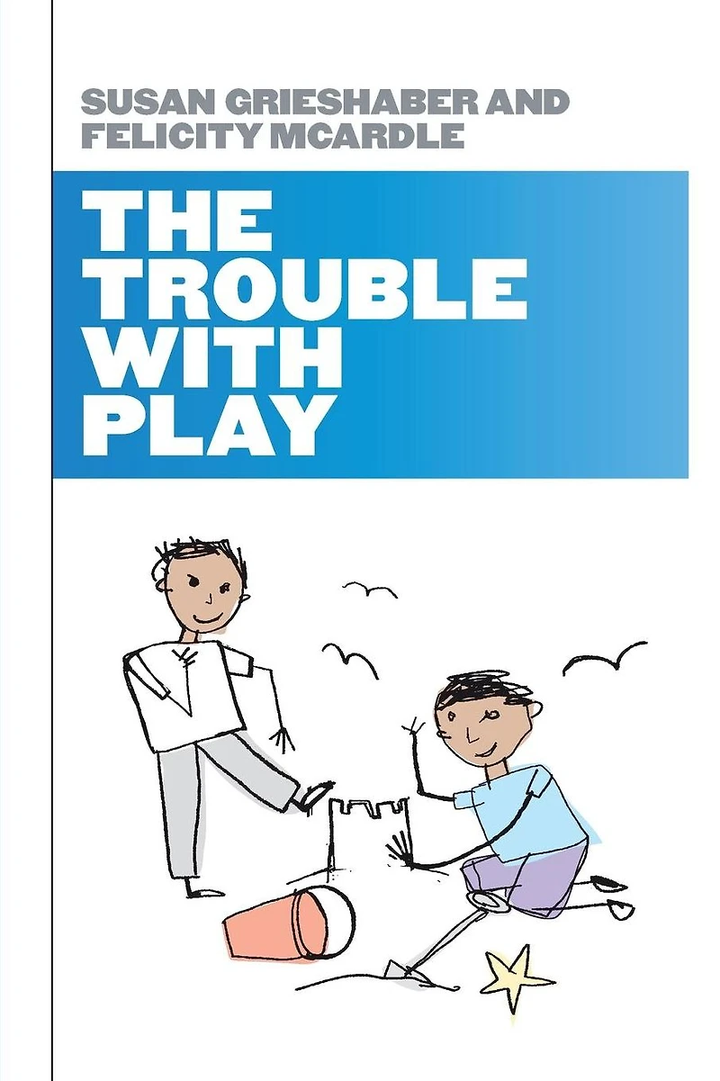 The Trouble with Play