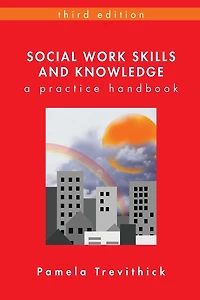 Social Work Skills and Knowledge: A Practice Handbook