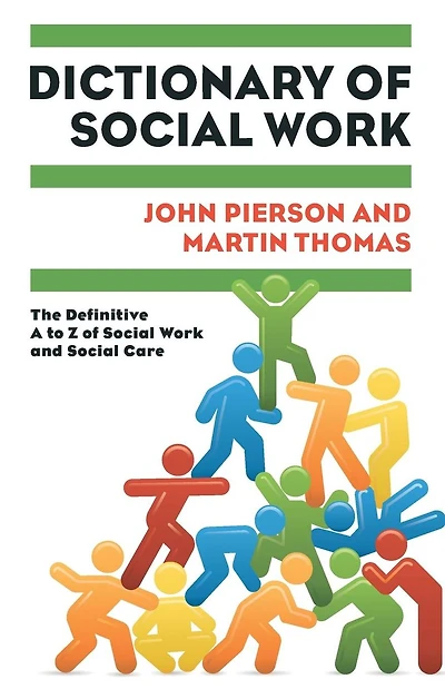 Dictionary of Social Work: The Definitive A to Z of Social Work and Social Care
