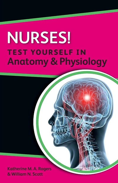 Nurses! Test Yourself in Anatomy & Physiology