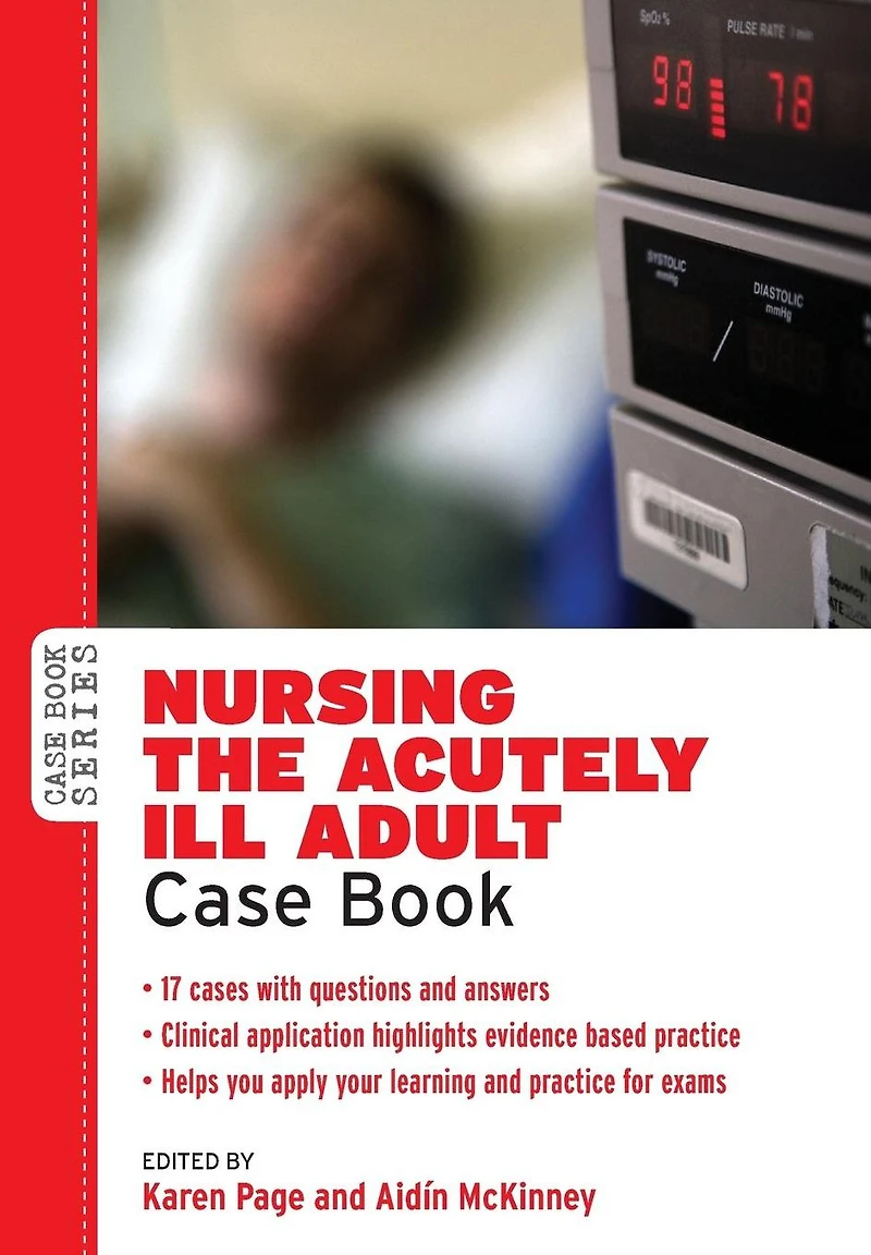 Nursing the Acutely Ill Adult Case Book