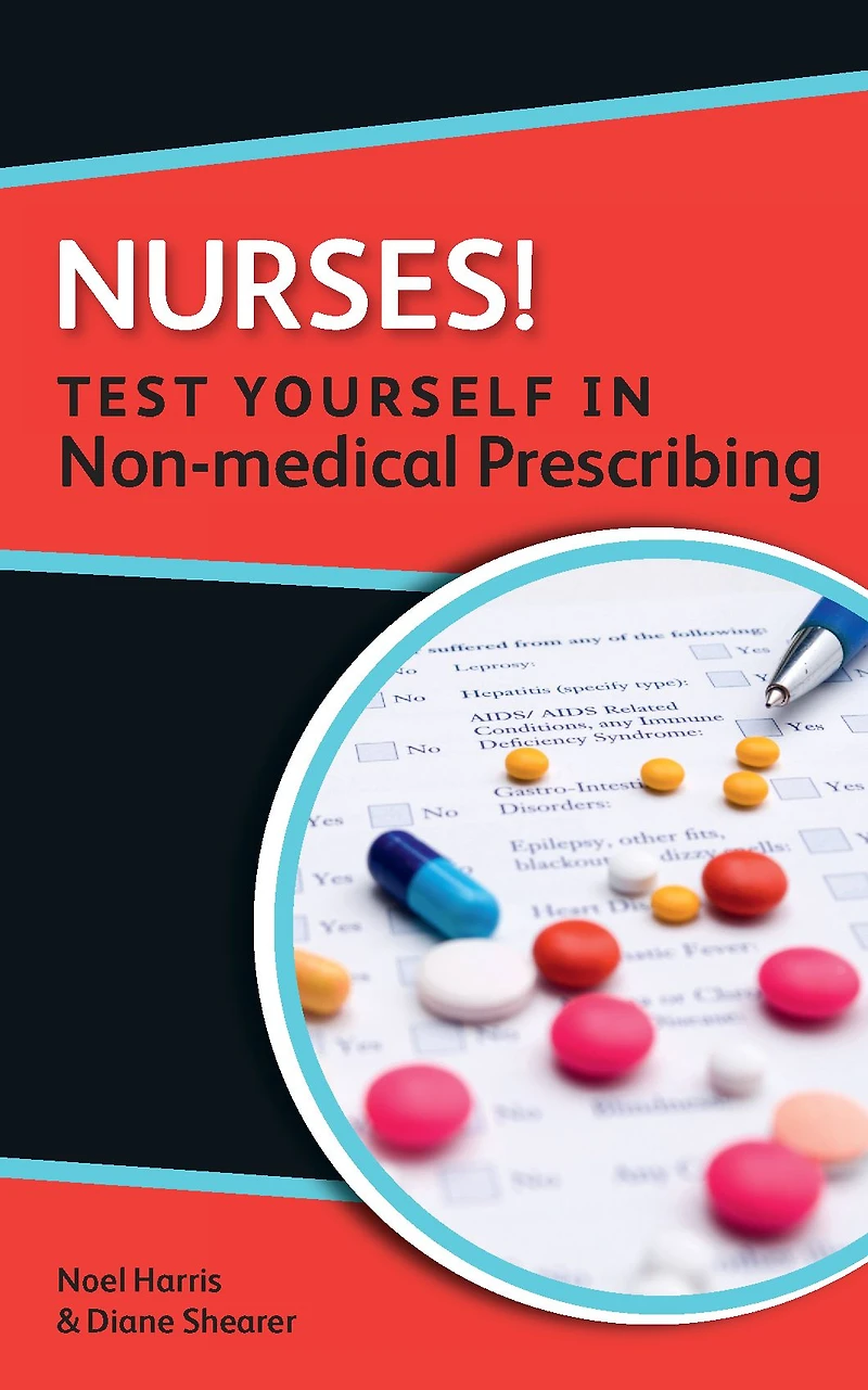 Nurses! Test Yourself in Non-medical Prescribing