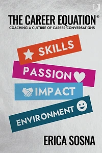 The Career Equation: Coaching a Culture of Career Conversations