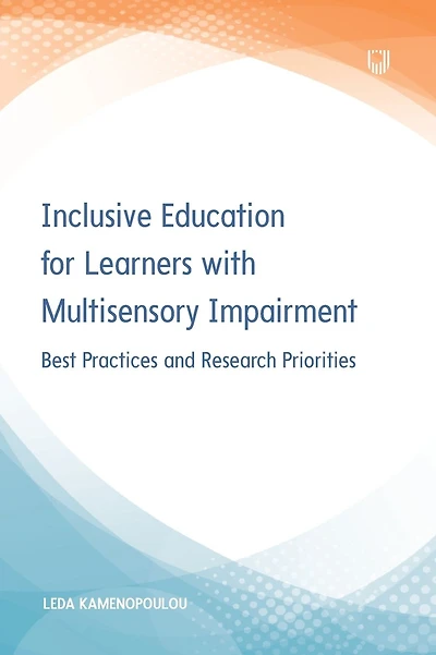 Inclusive Education for Learners with Multisensory Impairment: Best Practices and Research Priorities
