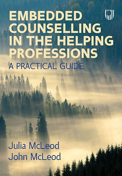 Embedded Counselling in the Helping Professions: A Practical Guide