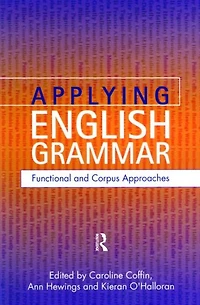 Applying English Grammar.: Corpus and Functional Approaches