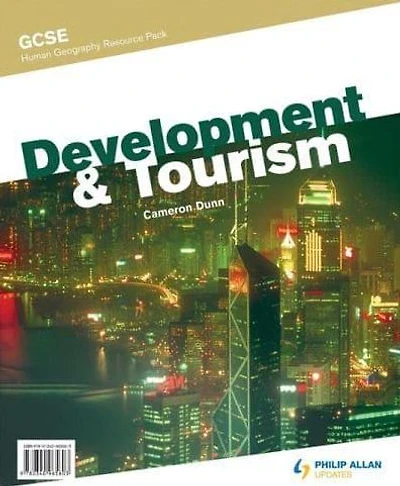 Development & Tourism Resource Pack & CD: GCSE Human Geography
