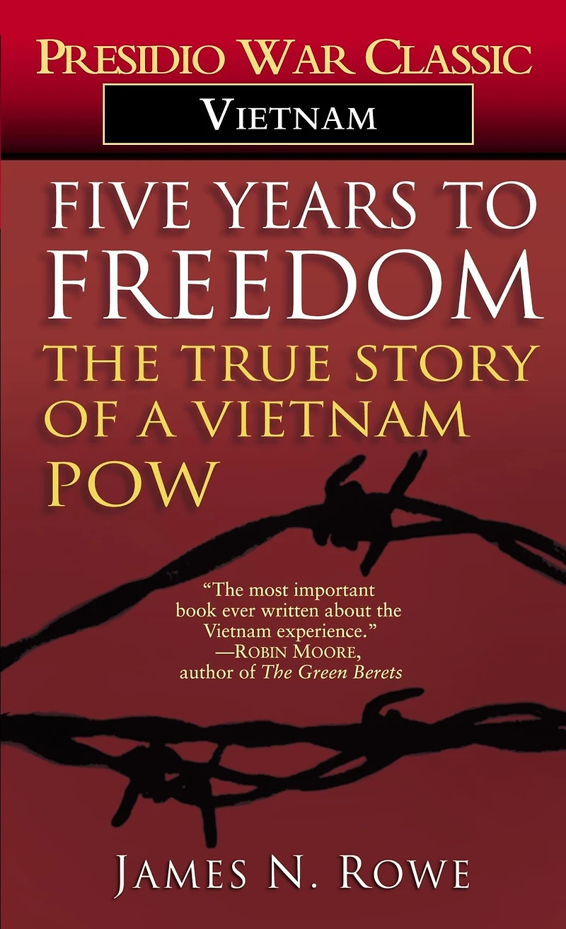 Five Years to Freedom: The True Story of a Vietnam POW