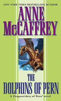 The Dolphins of Pern (Dragonriders Series #13)