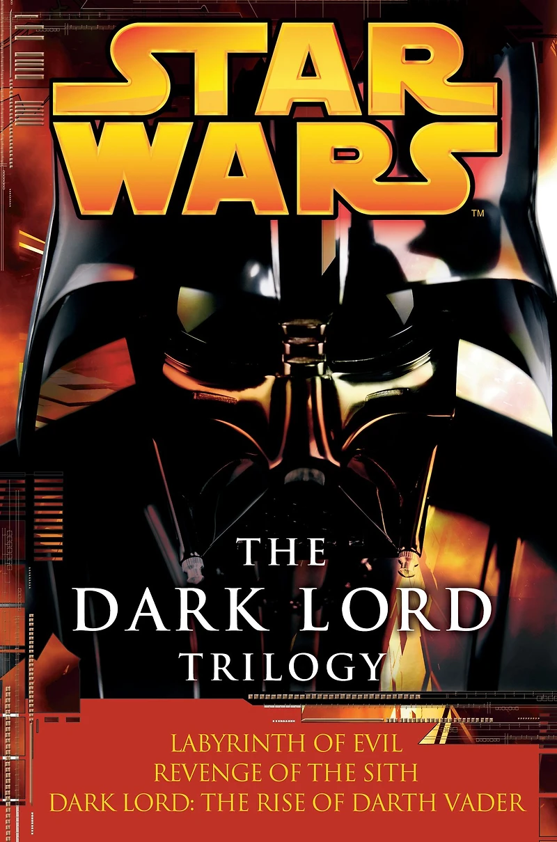 Star Wars The Dark Lord Trilogy: Labyrinth of Evil/Revenge Sith/Dark Lord: Rise Darth Vader