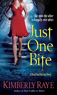 Just One Bite (Dead-End Dating Series #4)