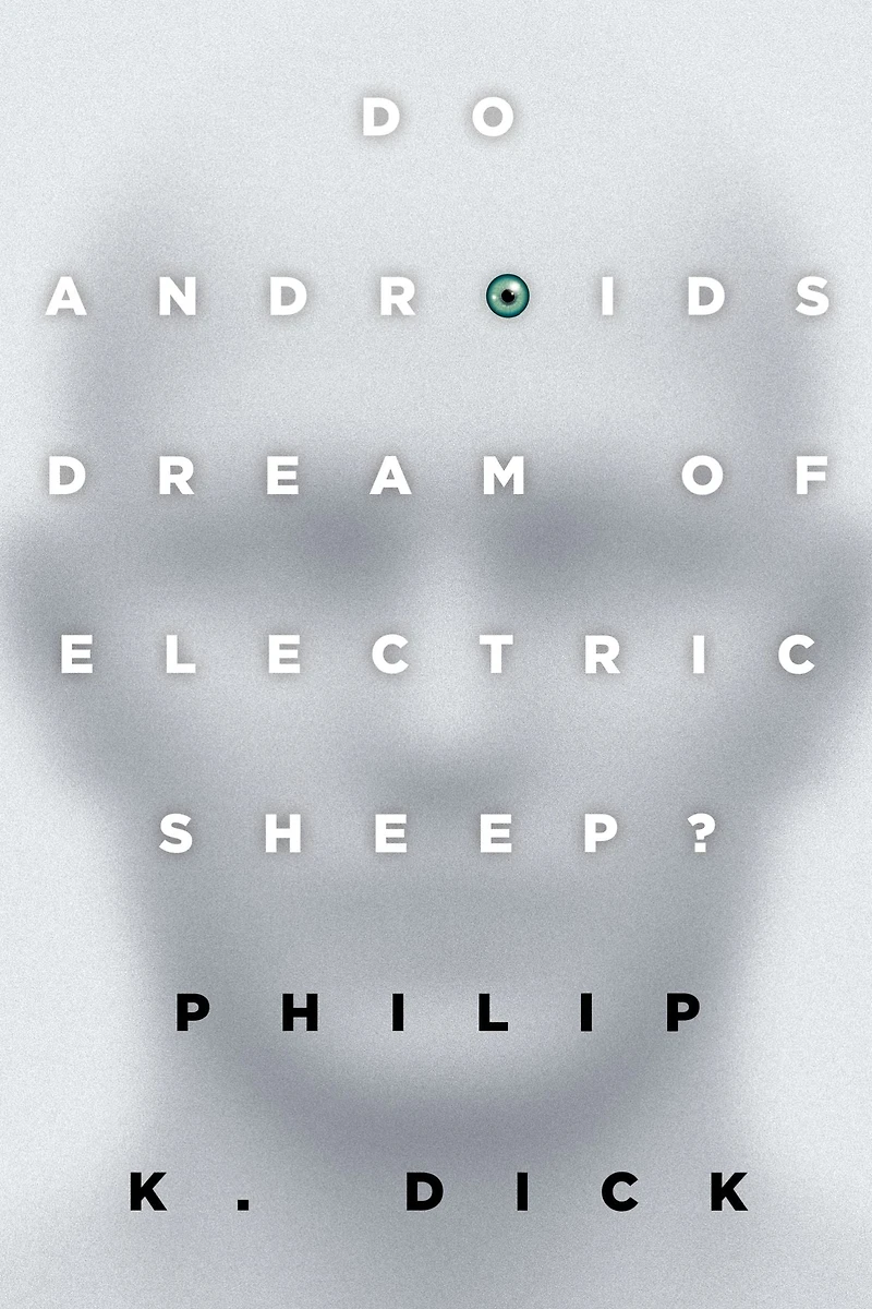 Do Androids Dream of Electric Sheep?: the inspiration for films Blade Runner and 2049