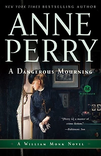 A Dangerous Mourning (William Monk Series #2)