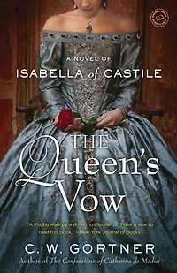 The Queen's Vow: A Novel of Isabella Castile