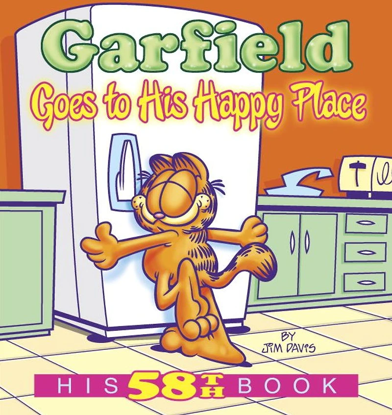 Garfield Goes to His Happy Place: 58th Book