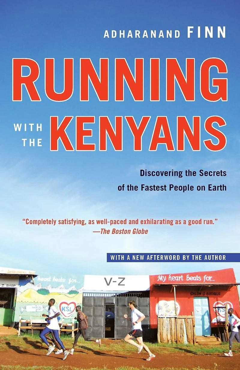 Running with the Kenyans: Discovering Secrets of Fastest People on Earth