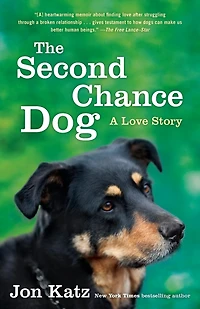 The Second-Chance Dog: A Love Story