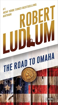 The Road to Omaha: A Novel