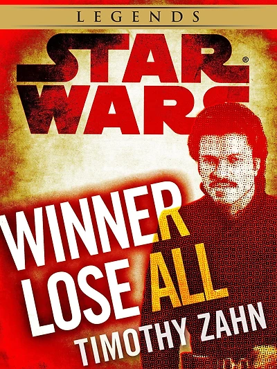 Winner Lose All--A Lando Calrissian Tale: Star Wars Legends (Novella)