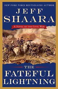 the Fateful Lightning: A Novel of Civil War