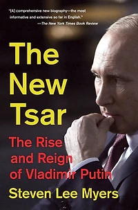 The New Tsar: Rise and Reign of Vladimir Putin