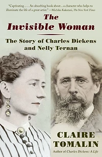 The Invisible Woman: Story of Nelly Ternan and Charles Dickens