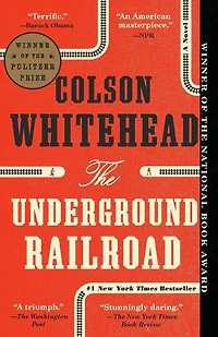 The Underground Railroad (Pulitzer Prize Winner) (National Book Award