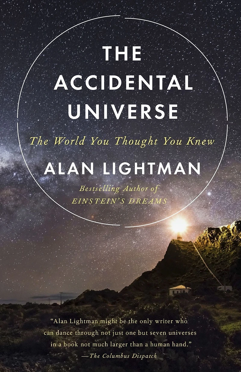 The Accidental Universe: World You Thought Knew