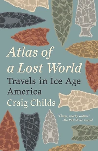 Atlas of a Lost World: Travels Ice Age America
