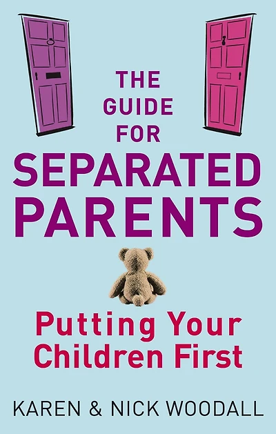 The Guide for Separated Parents: Putting Children First